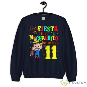 Let's Fiesta this Muchachito Is Turning 11 Mexican Birthday Shirt - Unisex Crewneck Sweatshirt-1