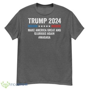 MAGAGA Trump 2024 Make America Great And Glorious Again Shirt - G500 Men’s Classic T-Shirt-1
