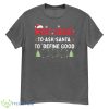 Most Likely To Ask Santa To Define Good Family Christmas Shirt - G500 Men’s Classic T-Shirt-1