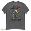 Most Likely To Be On The Naughty List Funny Cat Xmas Lights Shirt - G500 Men’s Classic T-Shirt-1