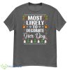 Most Likely To Decorate Her Dog Matching Family Christmas Shirt - G500 Men’s Classic T-Shirt-1