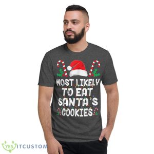 Most Likely To Eat Santas Cookies Matching Family Christmas Shirt 13 Most Likely To Eat Santas Cookies Matching Family Christmas Shirt - Short Sleeve T-Shirt-1