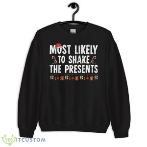 Most Likely To Shake The Presents Family Matching Christmas Shirt 16 Most Likely To Shake The Presents Family Matching Christmas Shirt - Unisex Crewneck Sweatshirt