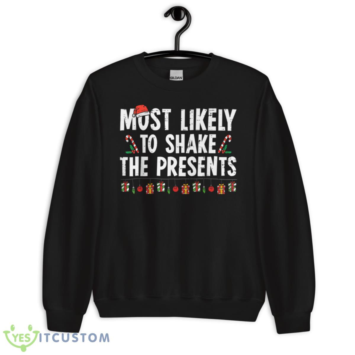 Most Likely To Shake The Presents Family Matching Christmas Shirt 23 Most Likely To Shake The Presents Family Matching Christmas Shirt - Unisex Crewneck Sweatshirt