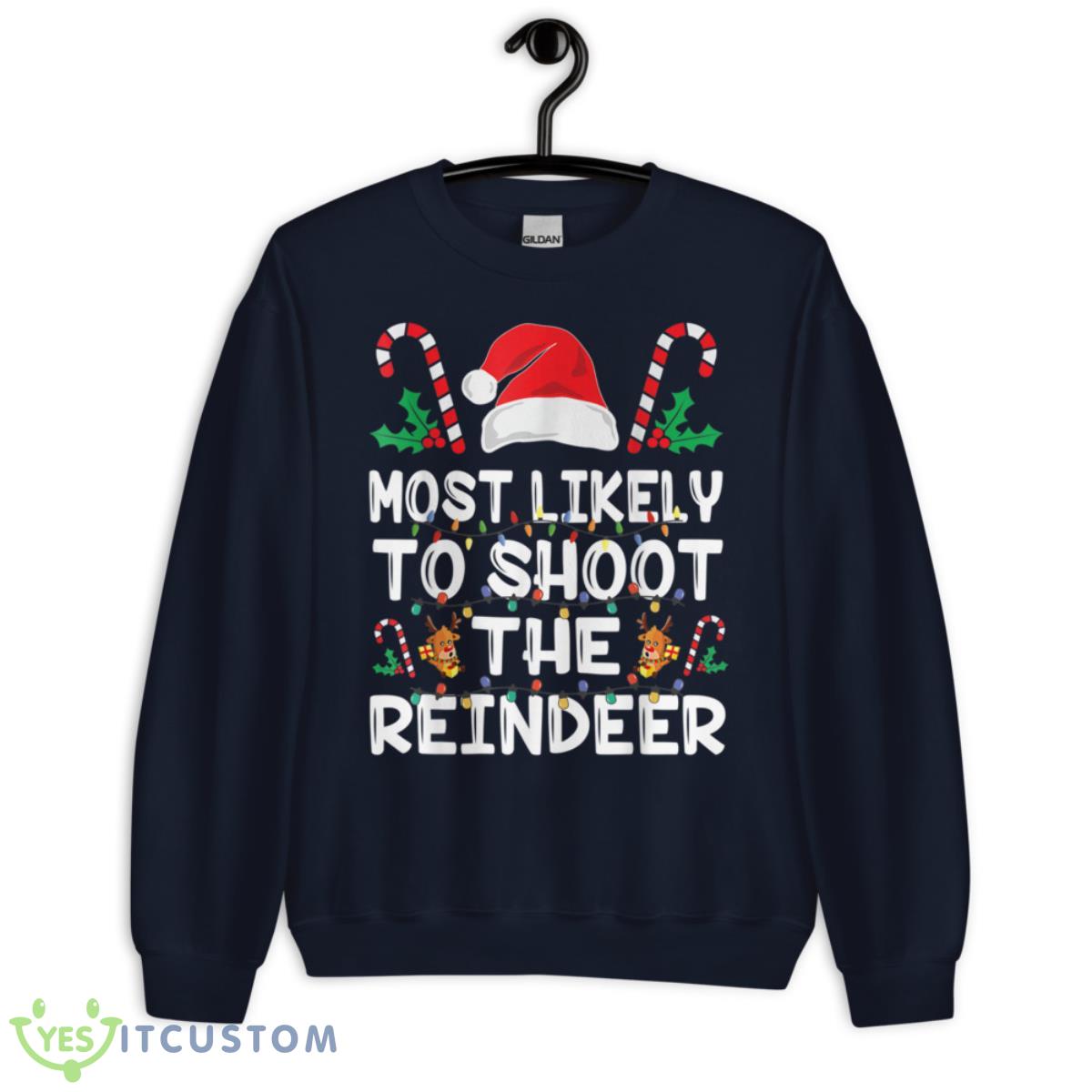 Most Likely To Shoot The Reindeer Santa Christmas Family Shirt 5 Most Likely To Shoot The Reindeer Santa Christmas Family Shirt - Unisex Crewneck Sweatshirt-1