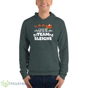 Our Team Sleighs Christmas Reindeers Santa's Workers Office Shirt - Unisex Fleece Pullover Hoodie-1