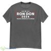 Ron Don 2024 - Trump DeSantis 2024 Make America Florida Shirt - G500 Men’s Classic T-Shirt-1