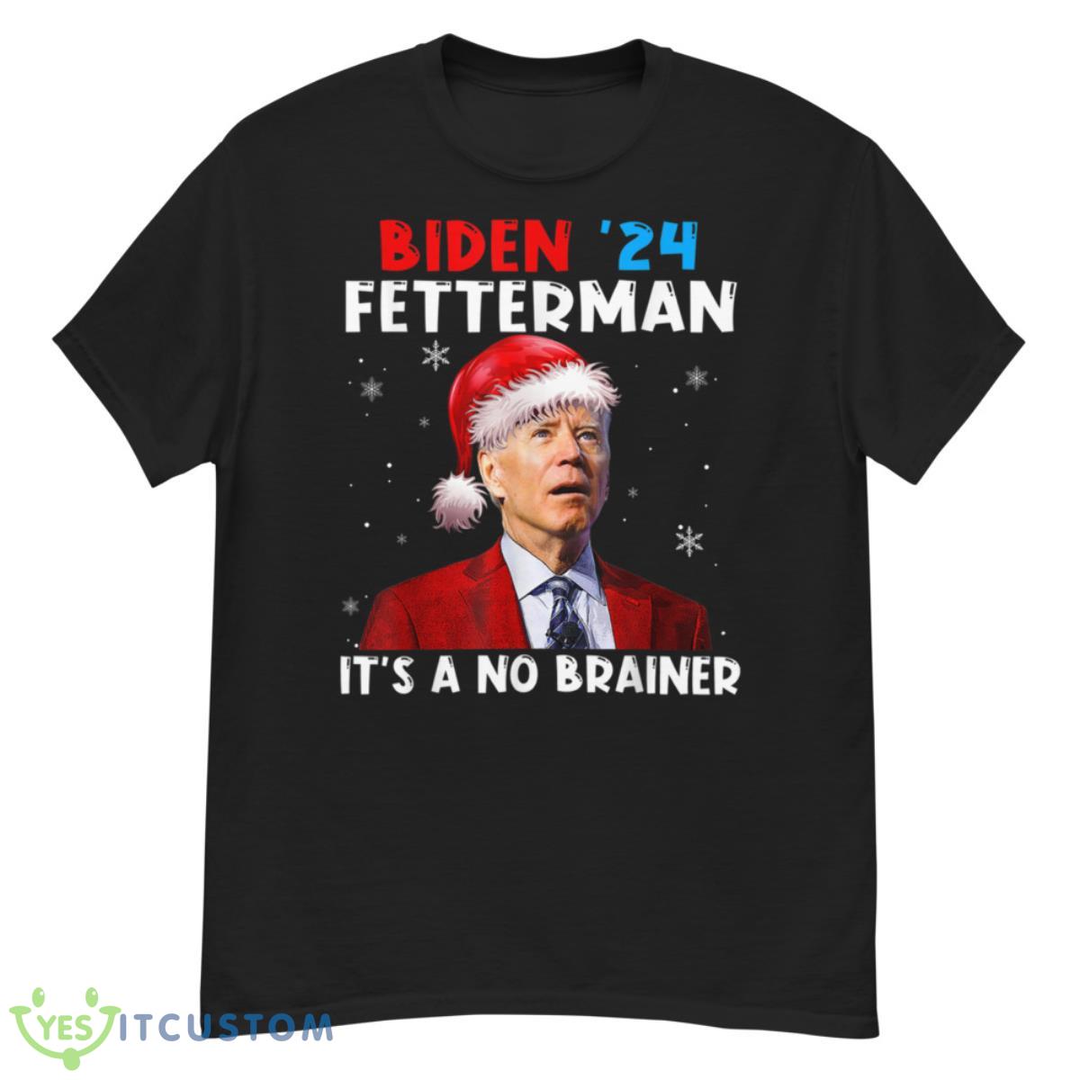 Santa Joe Biden Fetterman 2024 It's a No Brainer Christmas Shirt 2 Santa Joe Biden Fetterman 2024 It's a No Brainer Christmas Shirt - G500 Men’s Classic T-Shirt