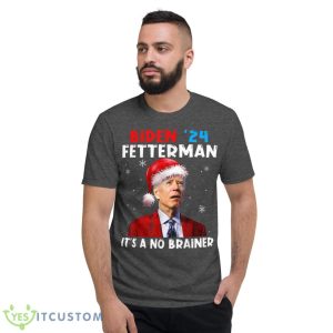 Santa Joe Biden Fetterman 2024 It's a No Brainer Christmas Shirt 13 Santa Joe Biden Fetterman 2024 It's a No Brainer Christmas Shirt - Short Sleeve T-Shirt-1