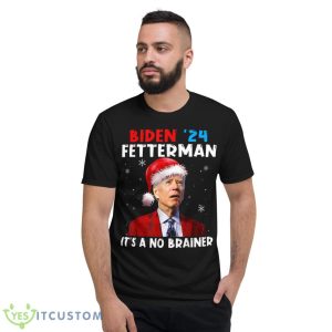 Santa Joe Biden Fetterman 2024 It's a No Brainer Christmas Shirt 14 Santa Joe Biden Fetterman 2024 It's a No Brainer Christmas Shirt - Short Sleeve T-Shirt