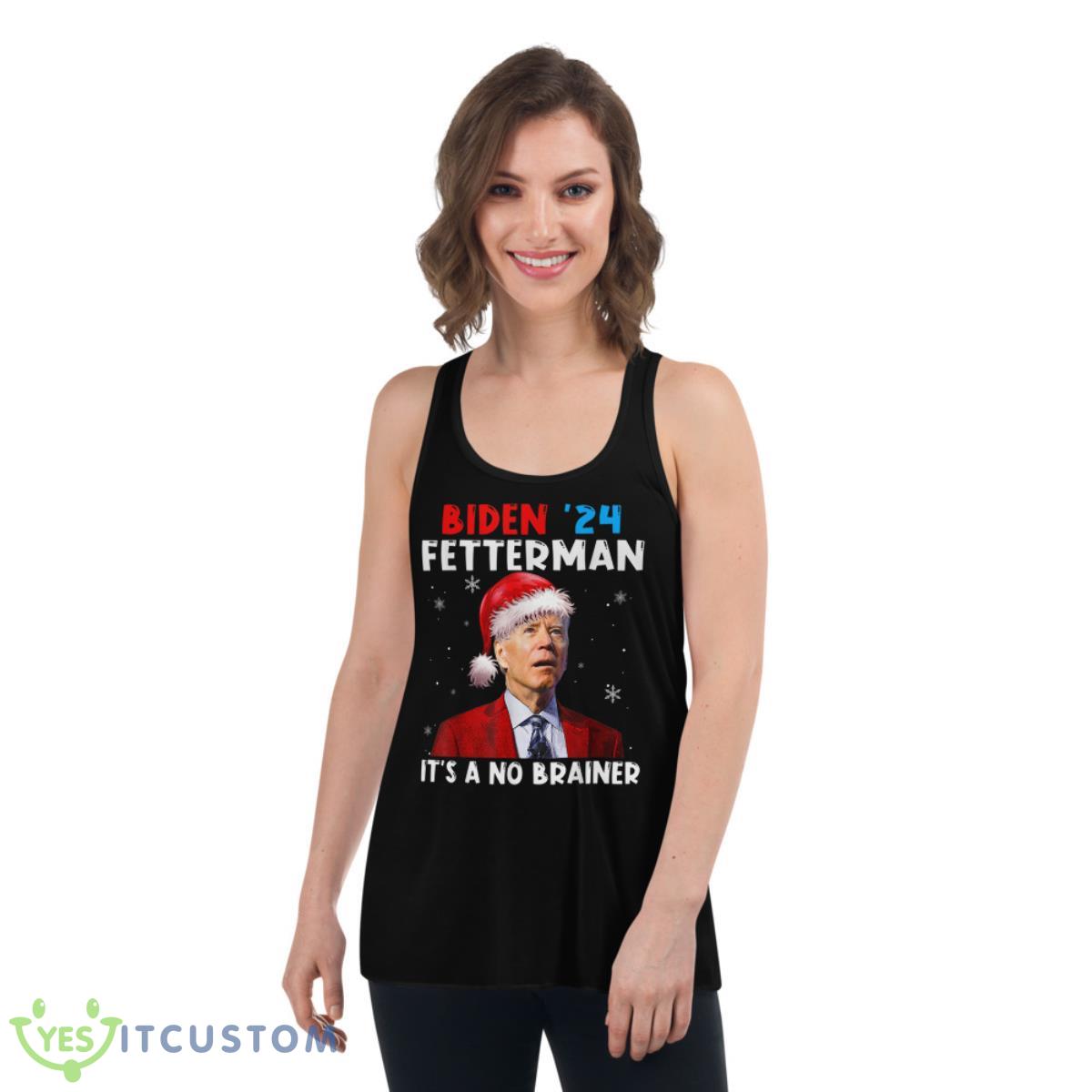 Santa Joe Biden Fetterman 2024 It's a No Brainer Christmas Shirt 9 Santa Joe Biden Fetterman 2024 It's a No Brainer Christmas Shirt - Women's Flowy Racerback Tank