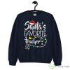 Santa's Favorite Teacher Christmas lights Santa Gifts Xmas Sweatshirt - G185 Crewneck Sweatshirt-1