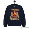 Teacher of Smart Cookies Funny Gingerbread Christmas Pajama Sweatshirt - G185 Crewneck Sweatshirt-1
