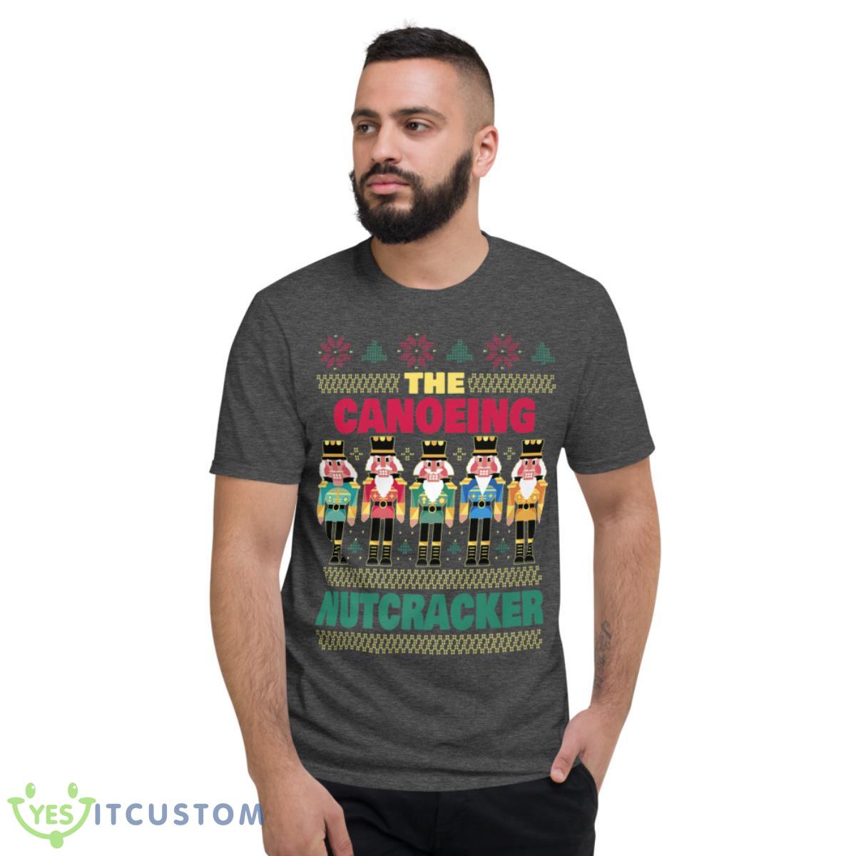 The Canoeing Nutcracker Funny Christmas Canoeist Premium Shirt 3 The Canoeing Nutcracker Funny Christmas Canoeist Premium Shirt - Short Sleeve T-Shirt-1