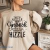 Twas The Nizzle Before Chrismizzle Unisex Sweatshirt Product Photo 1