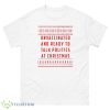 Unvaccinated And Ready To Talk Politics At Christmas Ugly Sweater Shirt - 1Unisex Classic T-Shirt