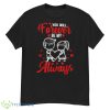 Amazing valentine apparel forever my always T Shirt - G500 Men’s Classic T-Shirt