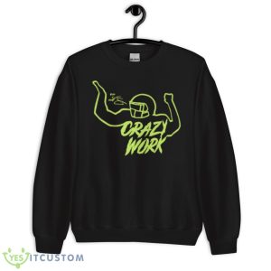 Crazy work shirt signature shirt - Unisex Crewneck Sweatshirt