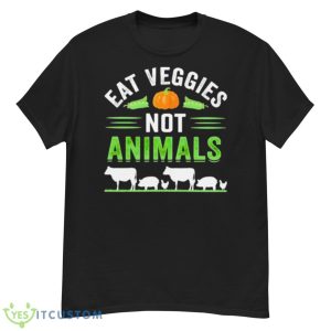 Eat veggies not animals shirt - G500 Men’s Classic T-Shirt