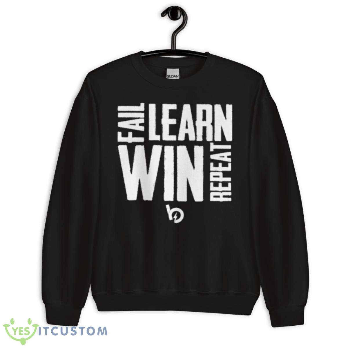 Fail learn win repeat shirt 3 Fail learn win repeat shirt - Unisex Crewneck Sweatshirt