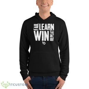 Fail learn win repeat shirt 9 Fail learn win repeat shirt - Unisex Fleece Pullover Hoodie