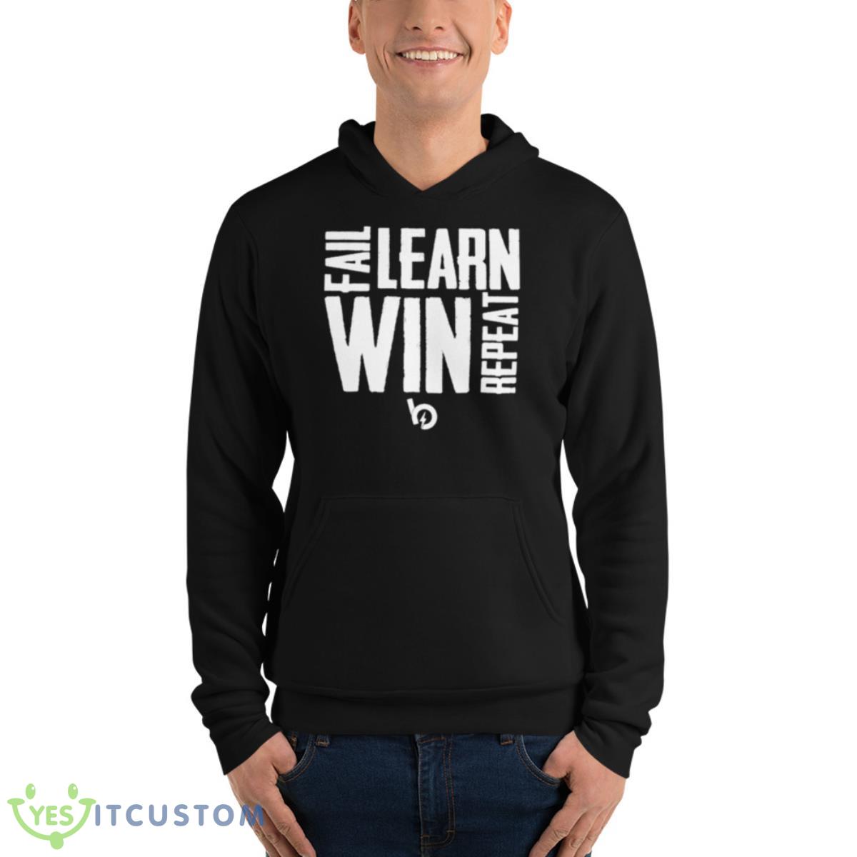 Fail learn win repeat shirt 4 Fail learn win repeat shirt - Unisex Fleece Pullover Hoodie