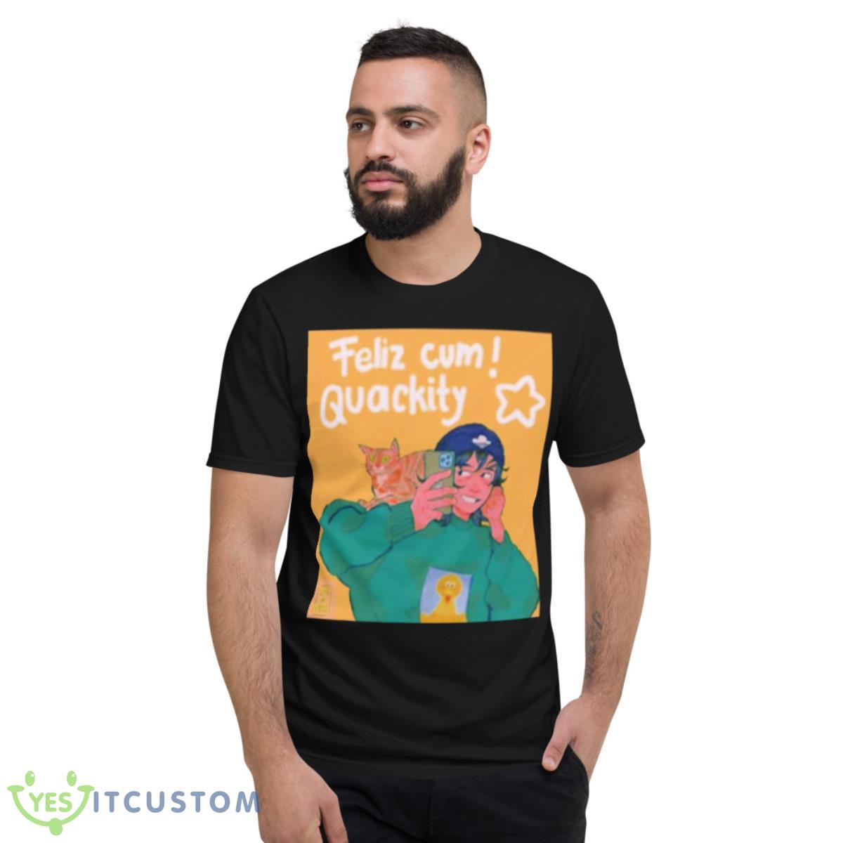 Feliz cum quackity shirt 7 Feliz cum quackity shirt - Short Sleeve T-Shirt