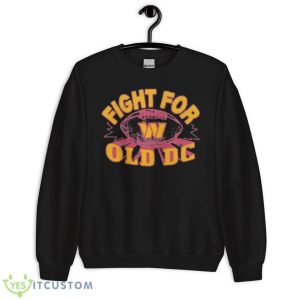 Fight for old DC Washington Commanders shirt 8 Fight for old DC Washington Commanders shirt - Unisex Crewneck Sweatshirt