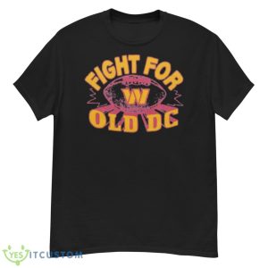 Fight for old DC Washington Commanders shirt - G500 Men’s Classic T-Shirt