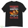Firefighter Just Like Normal People Only They Sleep Less And Work Harder Shirt - G500 Men’s Classic T-Shirt