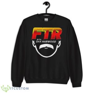 Ftr with dax harwood shirt - Unisex Crewneck Sweatshirt