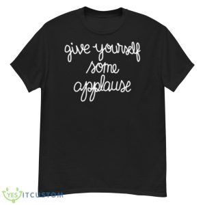 Give yourself some applause shirt - G500 Men’s Classic T-Shirt
