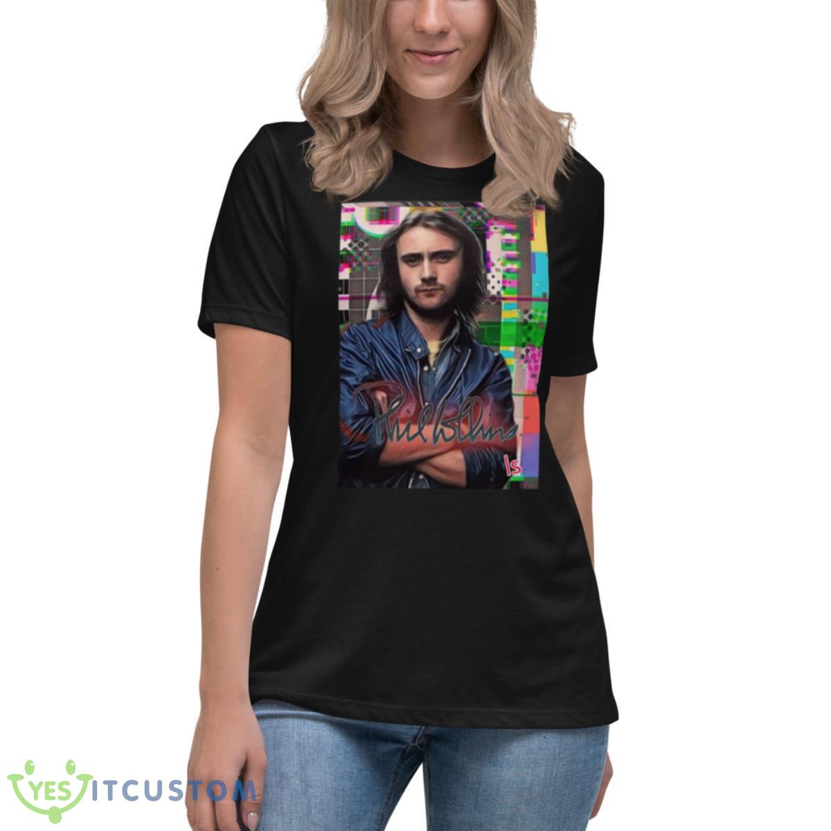 Graphic Portrait Phil Collins shirt 6 Graphic Portrait Phil Collins shirt - Women's Relaxed Short Sleeve Jersey Tee