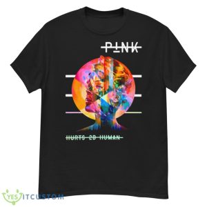 Hurts 2b Human Pink P!nk Singer Design shirt Product Photo 2