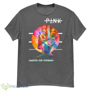 Hurts 2b Human Pink P!nk Singer Design shirt Product Photo 1