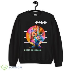 Hurts 2b Human Pink P!nk Singer Design shirt Product Photo 6