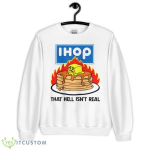 I Hope That Hell Isn’t Real Shirt - Unisex Heavy Blend Crewneck Sweatshirt