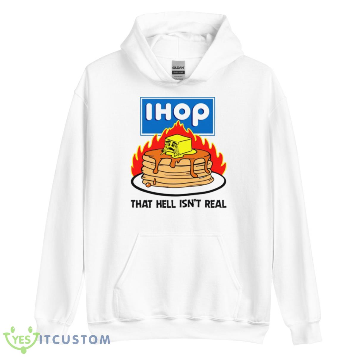 I Hope That Hell Isn’t Real Shirt 3 I Hope That Hell Isn’t Real Shirt - Unisex Heavy Blend Hooded Sweatshirt