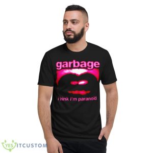 I think I’m paranoid garbage shirt - Short Sleeve T-Shirt
