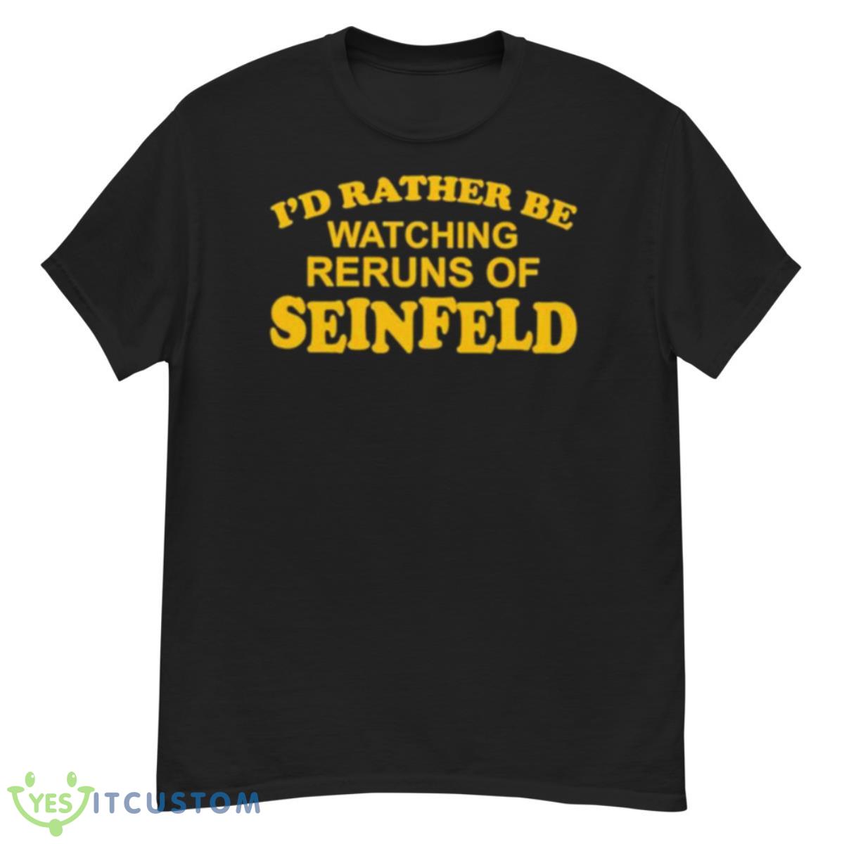 I’d rather be watching reruns of seinfeld shirt 12 I’d rather be watching reruns of seinfeld shirt - G500 Men’s Classic T-Shirt