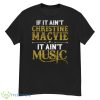 If It Ain’t Christine Mcvie It Ain’t Music Retro Vintage shirt - G500 Men’s Classic T-Shirt