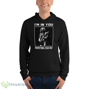 I’m In You Promotional Issue Only Peter Frampton shirt - Unisex Fleece Pullover Hoodie