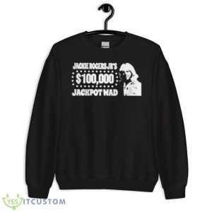 Jackie Rogers Jr 100000 Jackpot wad shirt - Unisex Crewneck Sweatshirt