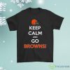 Keep Calm And Go Cleveland Browns Shirt Product Photo 1
