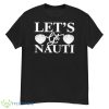 let’s get Nauti shirt - G500 Men’s Classic T-Shirt