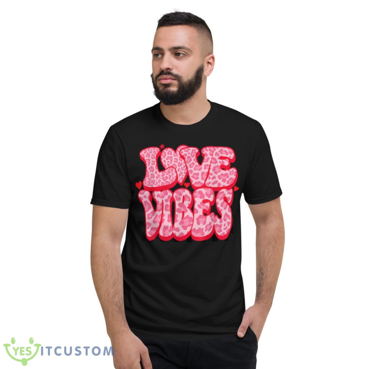 Love Vibes Cute Pink Heart Valentines Day Retro Leopard T Shirt 13 Love Vibes Cute Pink Heart Valentines Day Retro Leopard T Shirt - Short Sleeve T-Shirt