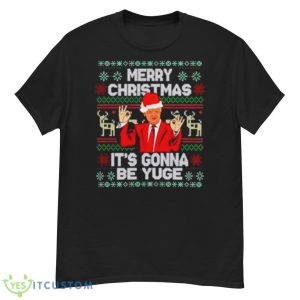 Merry Christmas it’s gonna be yuge Santa Trump shirt - G500 Men’s Classic T-Shirt