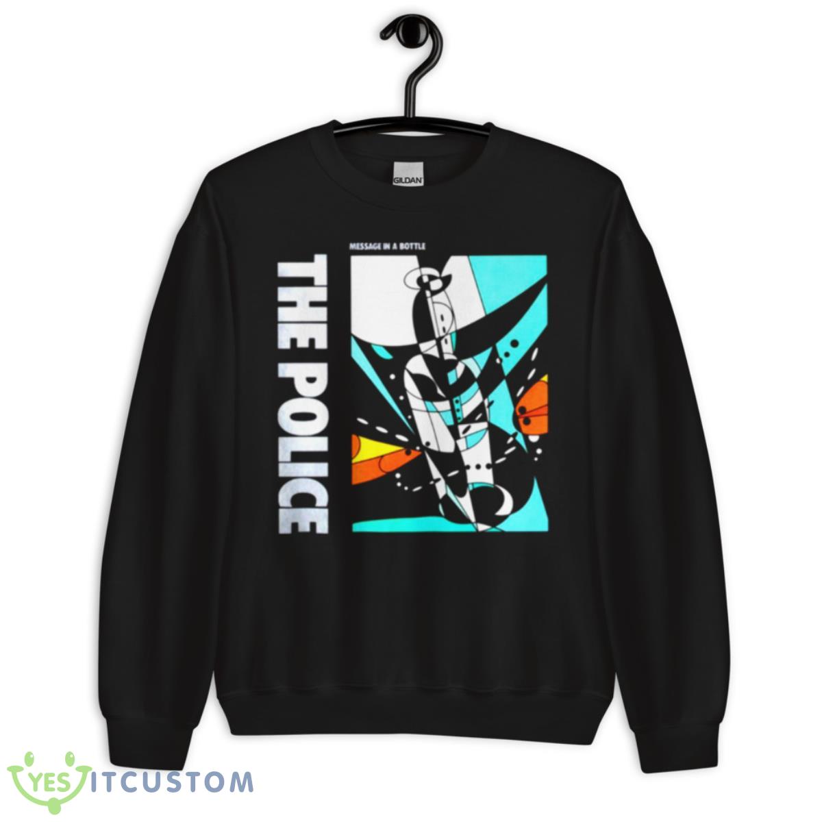 Message In A Bottle The Police shirt 13 Message In A Bottle The Police shirt - Unisex Crewneck Sweatshirt