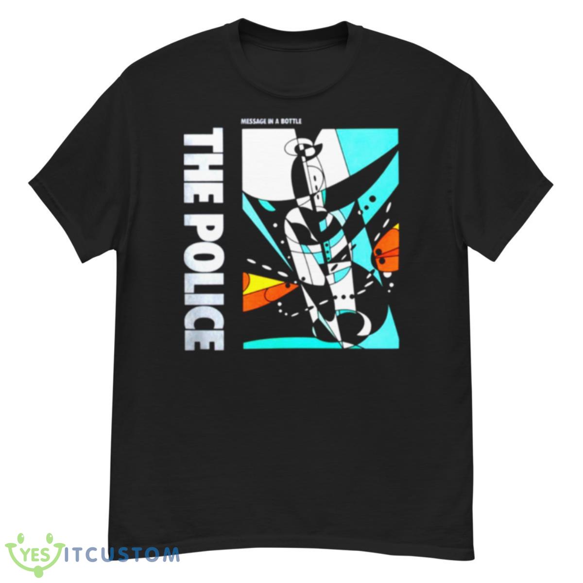 Message In A Bottle The Police shirt 12 Message In A Bottle The Police shirt - G500 Men’s Classic T-Shirt