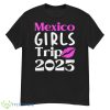 Mexico Girls Trip 2023 Kissing Bachelor Party Best Friends T Shirt - G500 Men’s Classic T-Shirt